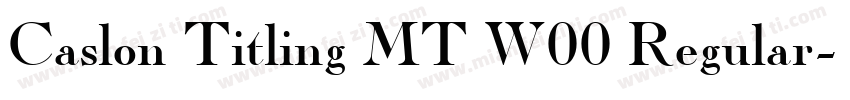 Caslon Titling MT W00 Regular字体转换